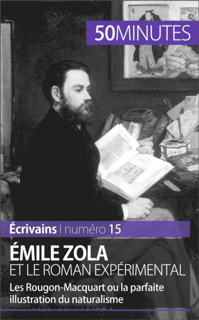 50minutes, Julie Pihard - Émile Zola et le roman expérimental, E-bok