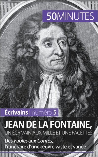 50minutes, Marie Piette - Jean de La Fontaine, un écrivain aux mille et une facettes, E-bok
