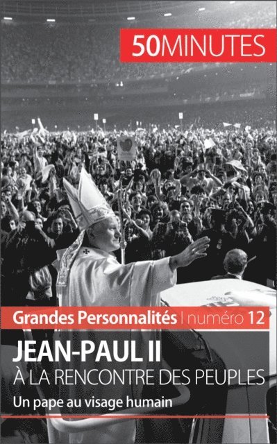 50Minutes, Benoit-Joseph Pedretti - Jean-Paul II, E-bok