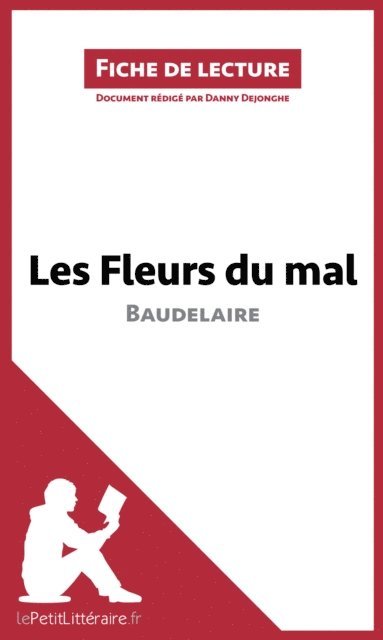 Larissa Duval, Danny Dejonghe, lePetitLitteraire - Les Fleurs du mal de Baudelaire (Analyse de l'oeuvre), E-bok