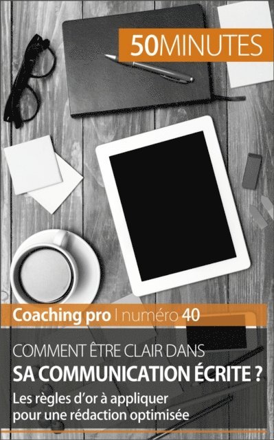 50Minutes, Florence Schandeler - Optimiser sa communication écrite, E-bok