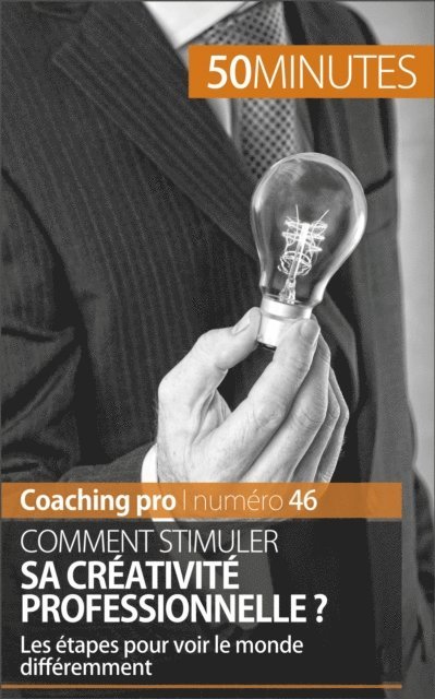 50Minutes, Chantal Rens - Stimuler sa creativite professionnelle, E-bok