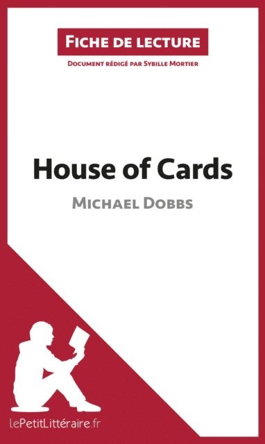 Sybille Mortier, lePetitLitteraire - House of Cards de Michael Dobbs (Fiche de lecture), E-bok