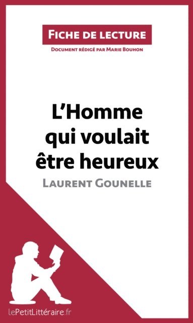 Marie Bouhon, lePetitLitteraire - L'Homme qui voulait être heureux de Laurent Gounelle, E-bok