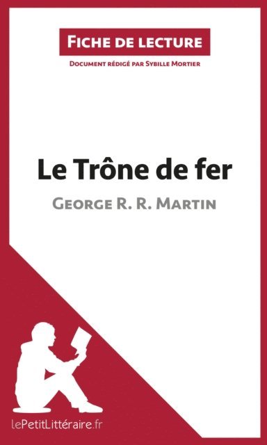 Sybille Mortier, lePetitLitteraire - Le Trône de fer de George R. R. Martin (Fiche de lecture), E-bok