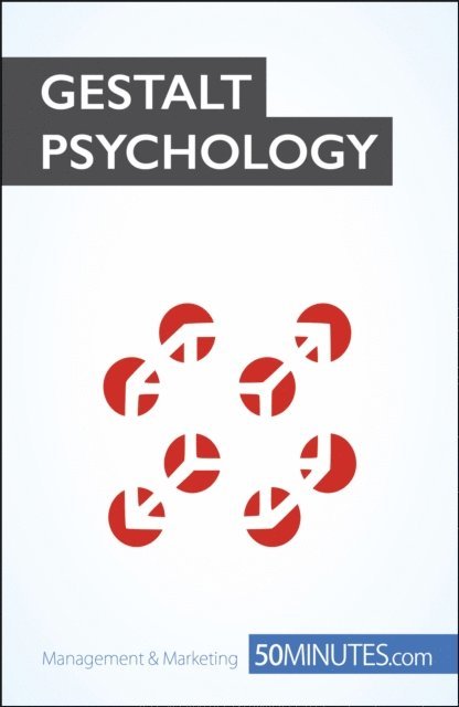 50minutes - Gestalt Psychology for Marketing and Leadership, E-bok