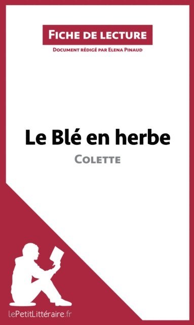 Elena Pinaud, lePetitLitteraire - Le Blé en herbe de Colette, E-bok