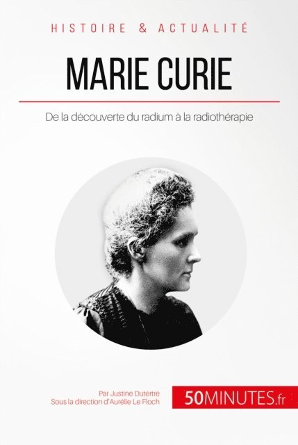 50Minutes, Justine Dutertre - Marie Curie, E-bok