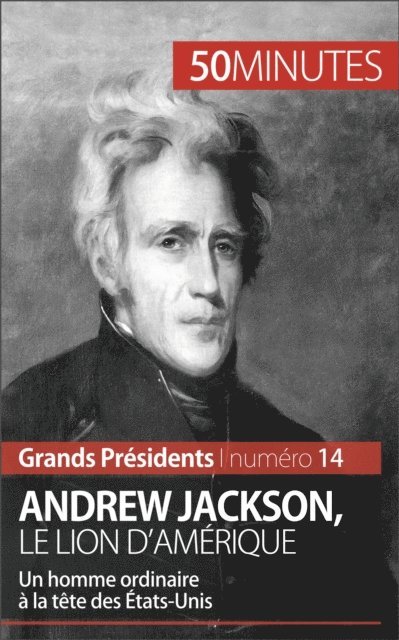 50minutes, Eloi Piet - Andrew Jackson, le Lion d'Amérique, E-bok