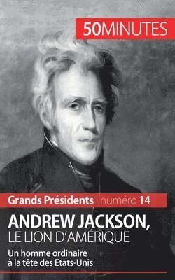 50minutes, Eloi Piet - Andrew Jackson, le Lion d'Amérique, Häftad