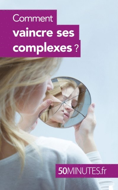 50minutes, Irene Guittin - Comment vaincre ses complexes ?, E-bok