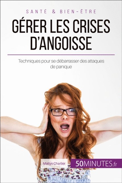 50Minutes, Mailys Charlier - Gerer les crises d'angoisse, E-bok