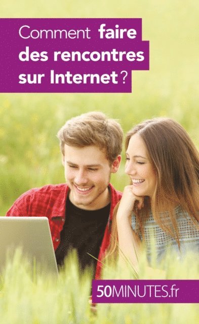 50minutes, Sophie Mevisse - Comment faire des rencontres sur Internet ?, E-bok