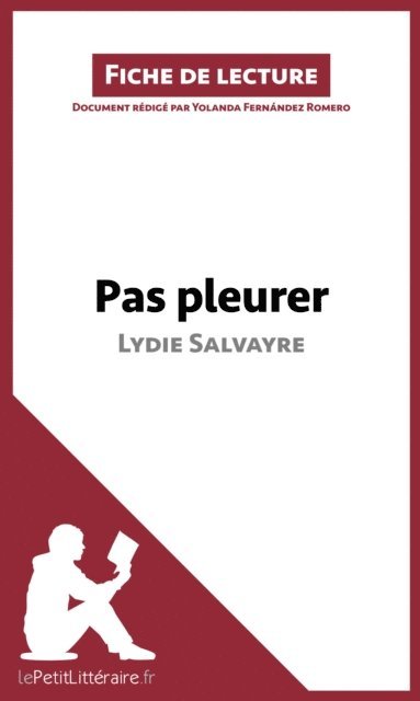 Yolanda Fernandez Romero, lePetitLitteraire - Pas pleurer de Lydie Salvayre (fiche de lecture), E-bok