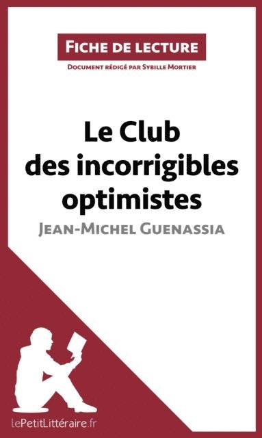 Sybille Mortier, lePetitLitteraire - Le Club des incorrigibles optimistes de Jean-Michel Guenassia (Fiche de lecture), E-bok