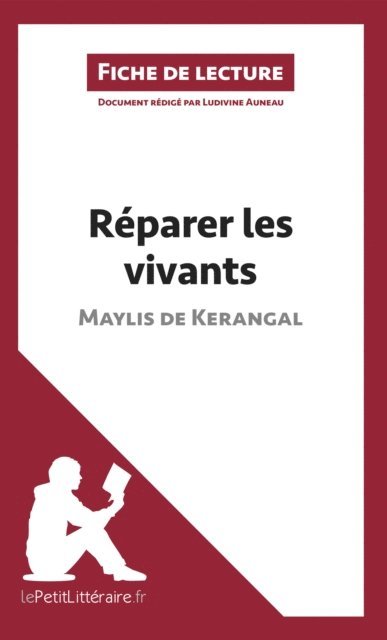 Paola Livinal, Ludivine Auneau, lePetitLitteraire - Réparer les vivants de Maylis de Kerangal (Anlayse de l'œuvre), E-bok