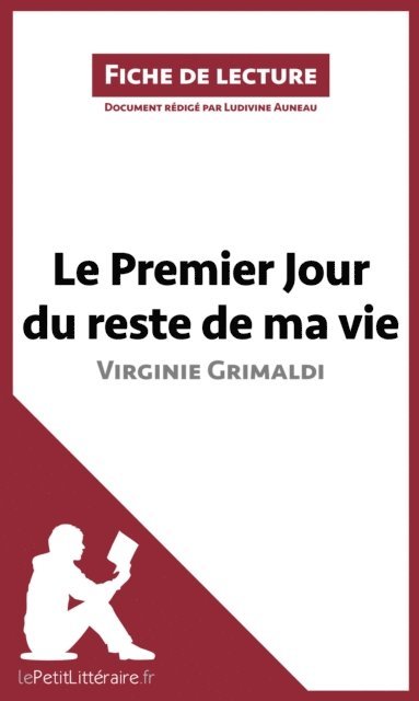 Ludivine Auneau, lePetitLitteraire - Le Premier Jour du reste de ma vie de Virginie Grimaldi (Fiche de lecture), E-bok