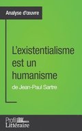 L'existentialisme est un humanisme de Jean-Paul Sartre (Analyse approfondie)