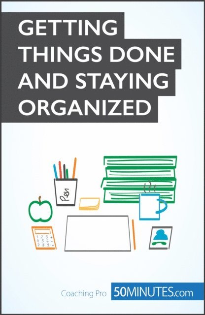 50minutes - Getting Things Done and Staying Organised, E-bok