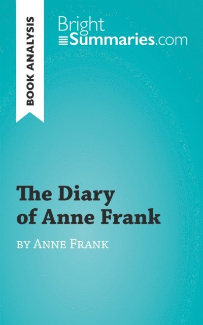 Bright Summaries - Diary of a Young Girl by Anne Frank (Book Analysis), E-bok