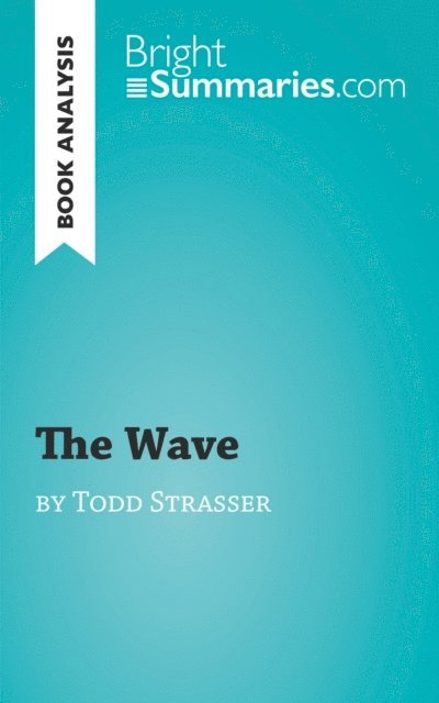 Bright Summaries - Wave by Todd Strasser (Book Analysis), E-bok