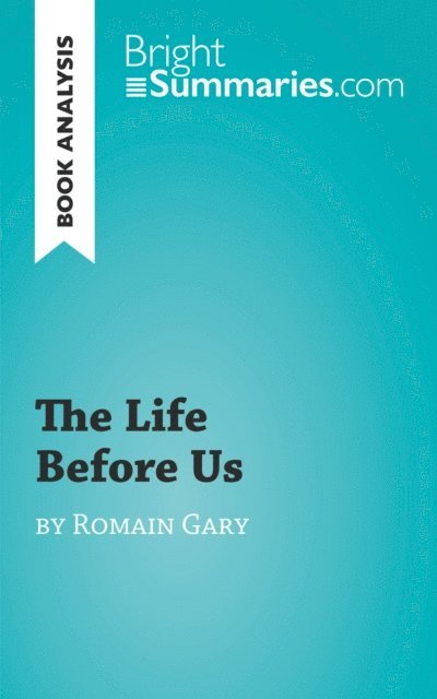 Bright Summaries - Life Before Us by Romain Gary (Book Analysis), E-bok