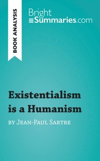 Existentialism is a Humanism by Jean-Paul Sartre (Book Analysis)