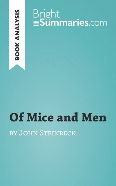 Bright Summaries - Of Mice and Men by John Steinbeck (Book Analysis), E-bok