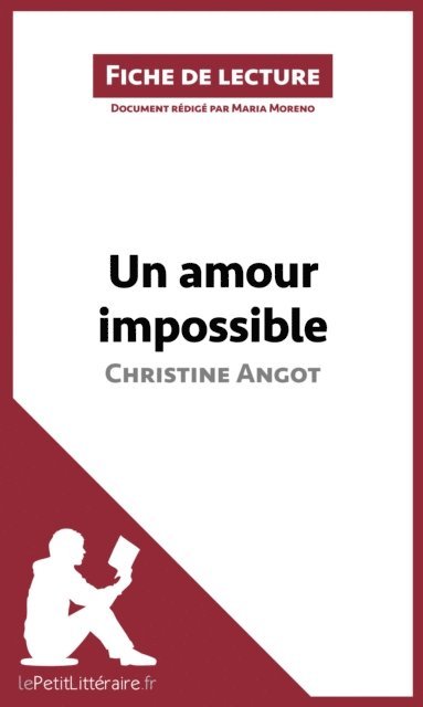 Maria Moreno, lePetitLitteraire - Un amour impossible de Christine Angot (Fiche de lecture), E-bok