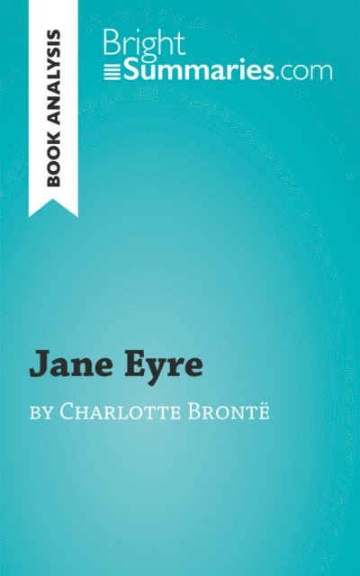 Bright Summaries - Jane Eyre by Charlotte Bronte (Book Analysis), E-bok