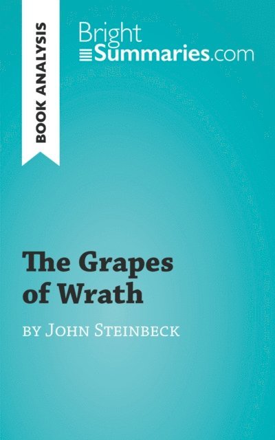 Bright Summaries - Grapes of Wrath by John Steinbeck (Book Analysis), E-bok