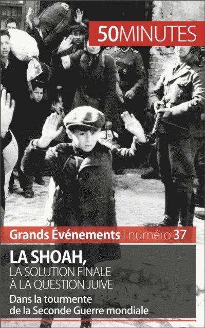 50minutes, Christel Lamboley - La Shoah, la solution finale à la question juive, E-bok