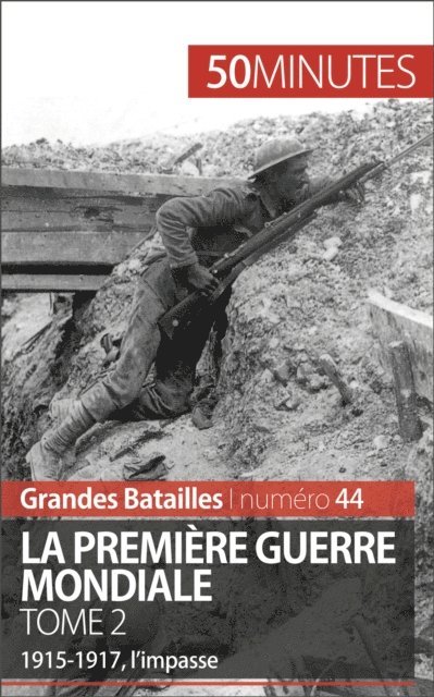 50Minutes, Benjamin Janssens de Bisthoven - La Première Guerre mondiale (Tome 2), E-bok