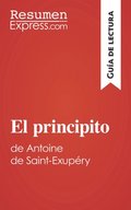 El principito de Antoine de Saint-Exupery (Guia de lectura)