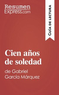 Cien aÃ±os de soledad de Gabriel GarcÃ¿a MÃ¡rquez (GuÃ¿a de lectura)