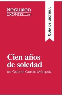 Cien a�os de soledad de Gabriel Garc�a M�rquez (Gu�a de lectura)