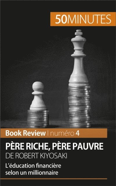 50minutes, Myriam M'Barki - Père riche, père pauvre de Robert Kiyosaki (Book Review), E-bok