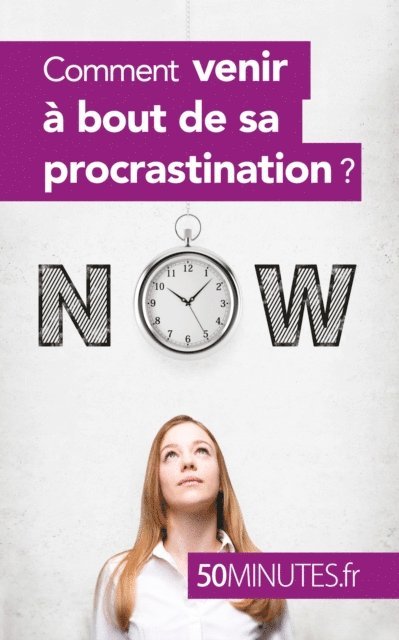 50minutes, Aurelie Dorchy - Comment venir à bout de sa procrastination ?, E-bok