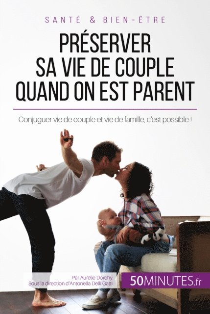 50Minutes, Aurelie Dorchy - Préserver sa vie de couple quand on est parent, E-bok