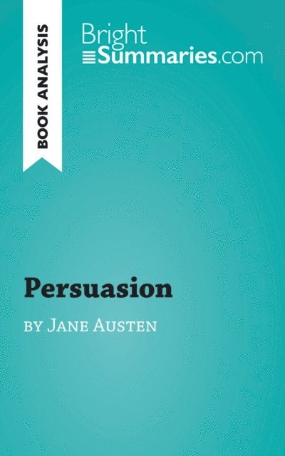Bright Summaries - Persuasion by Jane Austen (Book Analysis), E-bok