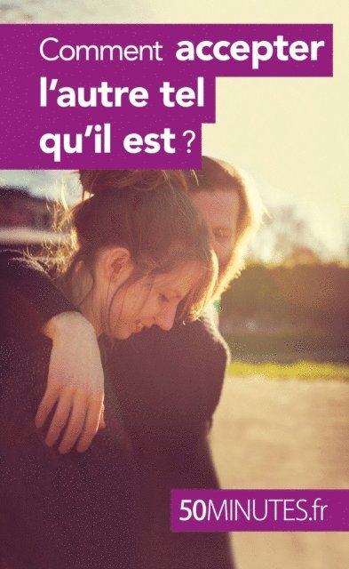 50minutes, Mathilde Derasse - Comment accepter l'autre tel qu'il est ?, E-bok