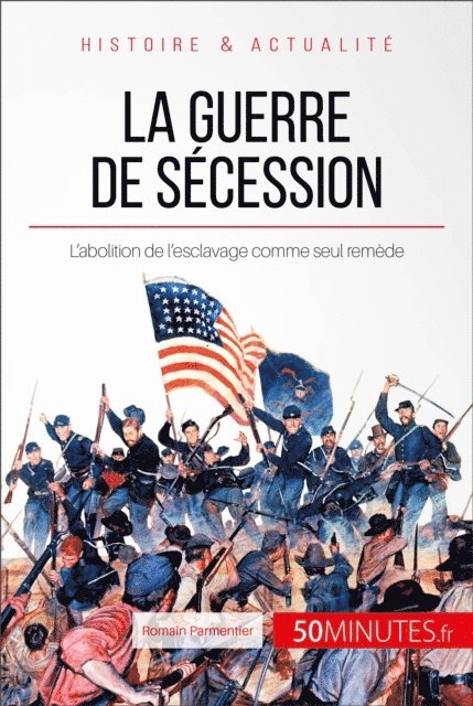 50minutes, Romain Parmentier - La guerre de Sécession, E-bok