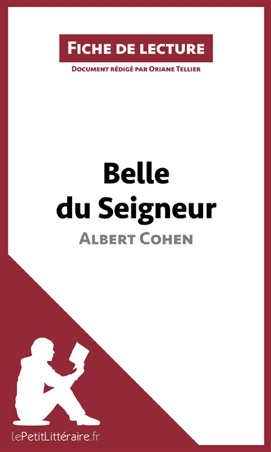 Oriane Tellier, lePetitLitteraire - Belle du Seigneur d'Albert Cohen (Fiche de lecture), E-bok