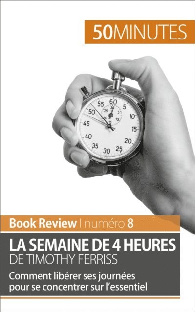 50minutes, Anastasia Samygin-Cherkaoui - La semaine de 4 heures de Timothy Ferriss, E-bok