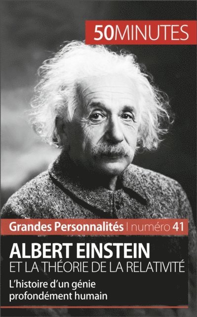 50Minutes, Julie Lorang - Albert Einstein et la théorie de la relativité, E-bok