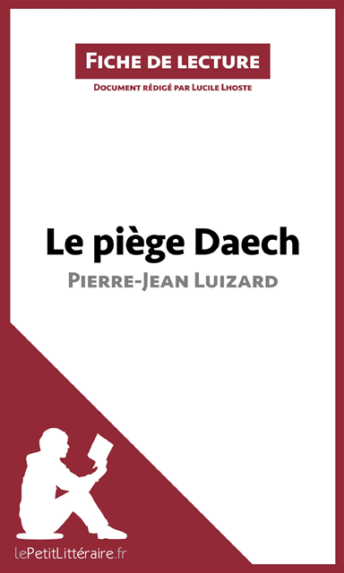 Lucile Lhoste, lePetitLitteraire - Le piège Daech de Pierre-Jean Luizard (Fiche de lecture), E-bok