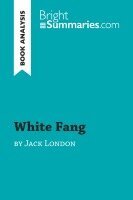 Bright Summaries - White Fang by Jack London (Book Analysis), Häftad