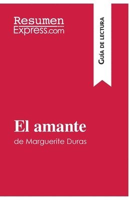 Resumenexpress - amante de Marguerite Duras (Guía de lectura), Häftad