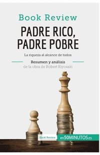 Padre Rico, Padre Pobre de Robert Kiyosaki (An�lisis de la obra)