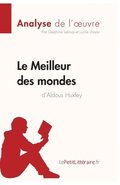 Meilleur des mondes d'Aldous Huxley (Analyse de l'oeuvre)
